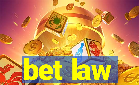 bet law